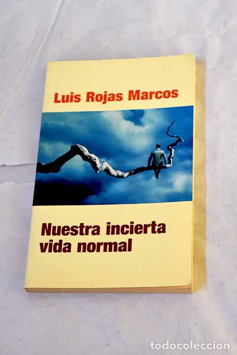 Libros: Nuestra incierta vida normal: retos y oportunidades.- Rojas Marcos, Luis