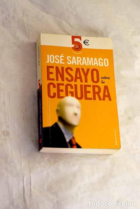 Libros: Ensayo sobre la ceguera.- Saramago, Jos&eacute;