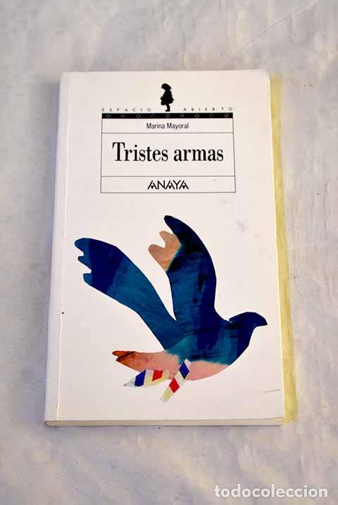 Libros: Tristes armas: Mayoral, Marina.- Mayoral, Marina