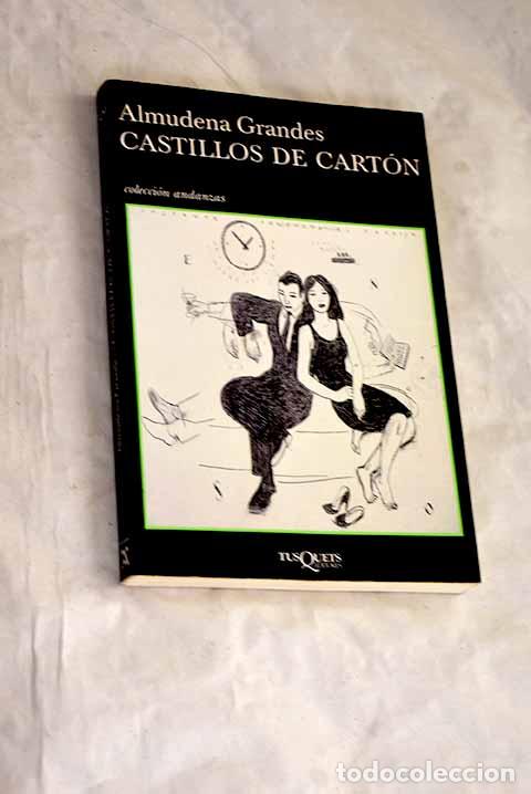 Libros: Castillos de cart&oacute;n: Grandes, Almudena.- Grandes, Almudena