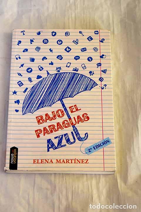 Libros: Bajo el paraguas azul.- Mart&iacute;nez Blanco, Elena