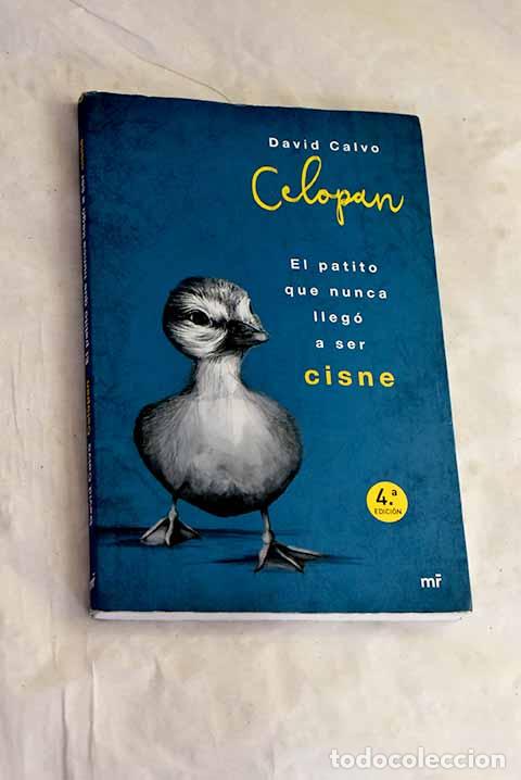 Libros: El patito que nunca lleg&oacute; a ser cisne.- Calvo, David