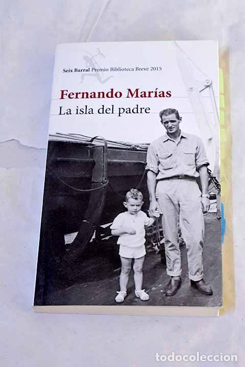 Libros: La isla del padre: Mar&iacute;as, Fernando.- Mar&iacute;as, Fernando