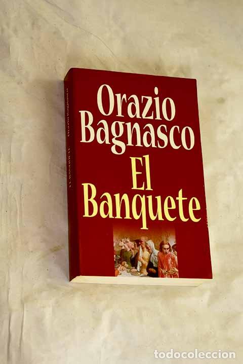 B&uuml;cher: El banquete: Bagnasco, Orazio.- Bagnasco, Orazio