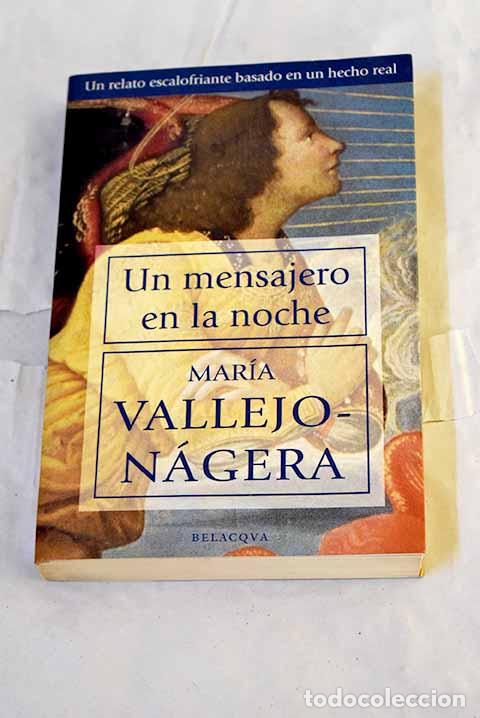 B&uuml;cher: Un mensajero en la noche.- Vallejo-N&aacute;gera, Mar&iacute;a