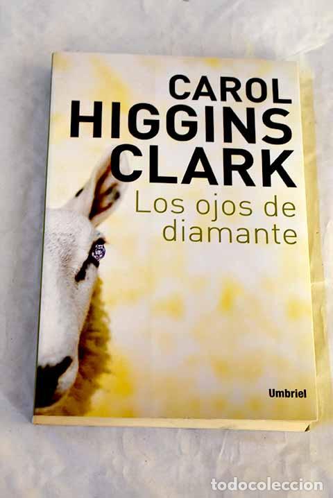 Libros: Los ojos de diamante.- Clark, Carol Higgins - Foto 1