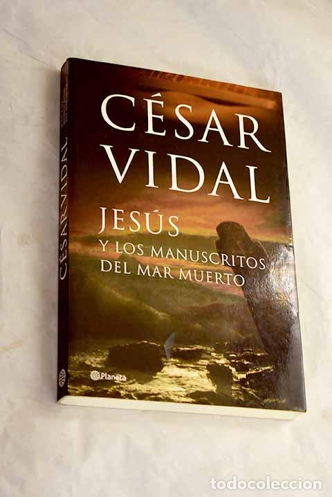 Livros em segunda m&atilde;o: Jes&uacute;s y los manuscritos del Mar Muerto.- Vidal, C&eacute;sar