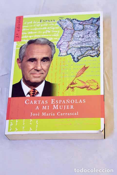 Libros: Cartas espa&ntilde;olas a mi mujer.- Carrascal, Jos&eacute; Mar&iacute;a - Foto 1