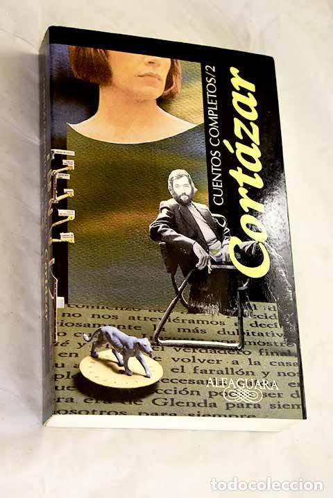 B&uuml;cher: Cuentos completos, tomo 2: 1969-1982.- Cort&aacute;zar, Julio