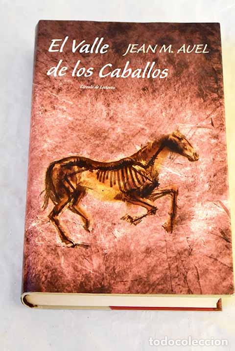 Libros: El valle de los caballos.- Auel, Jean M.