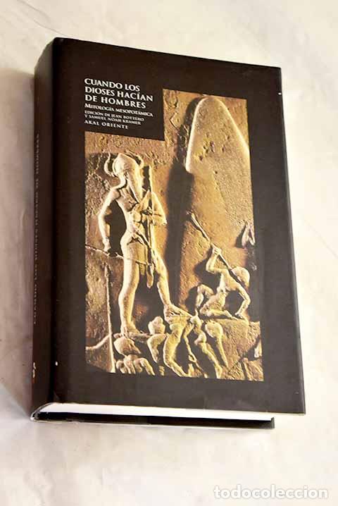 Libros: Cuando los dioses hac&iacute;an de hombres: mitolog&iacute;a mesopot&aacute;mica