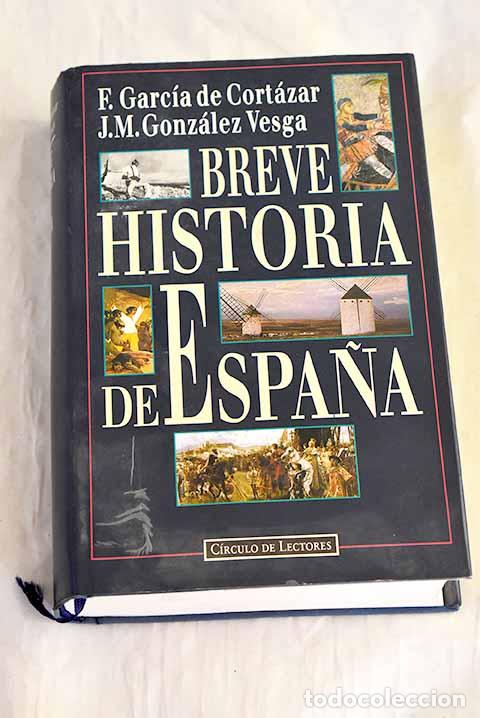 Libros: Breve historia de Espa&ntilde;a.- Garc&iacute;a de Cort&aacute;zar, Fernando