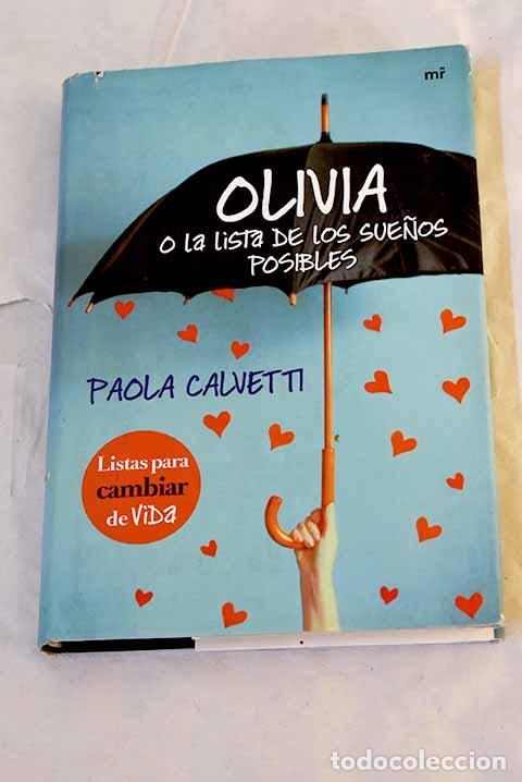 Libros: Olivia o La lista de los sue&ntilde;os posibles.- Calvetti, Paola