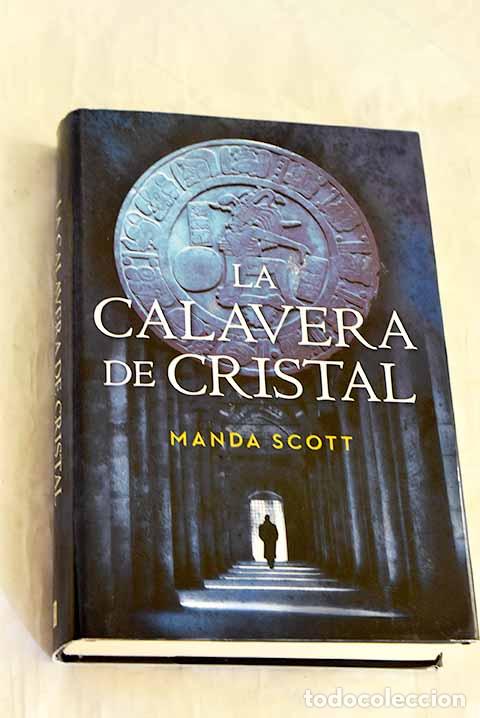 Libros: La calavera de cristal.- Scott, Manda