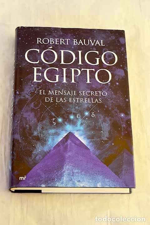 Libros: C&oacute;digo Egipto: el mensaje secreto de las estrellas.- Bauval, Robert - Foto 1