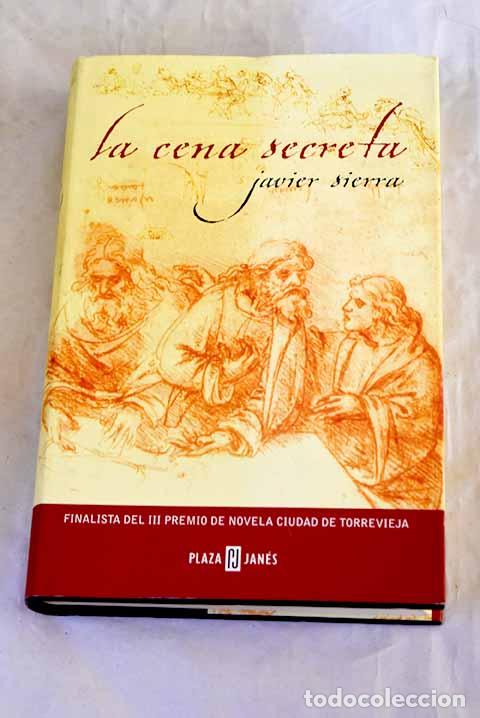 Libros: La cena secreta: Sierra, Javier.- Sierra, Javier