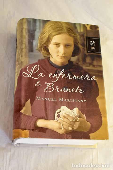 Libros: La enfermera de Brunete.- Maristany, Manolo