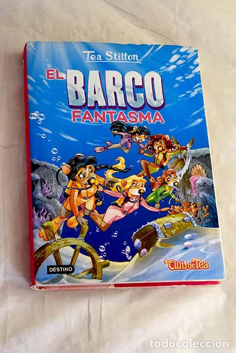 Libros: El barco fantasma: Stilton, Tea.- Stilton, Tea