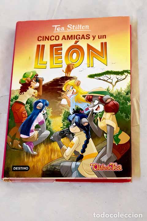 Libros: Cinco amigas y un le&oacute;n.- Stilton, Tea