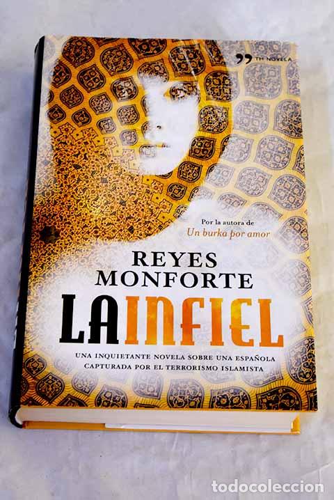 Libros: La infiel: una inquietante novela sobre una espa&ntilde;ola capturada por el terrorismo islamista