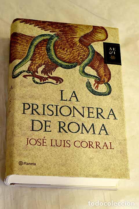 Libros: La prisionera de Roma.- Corral Lafuente, Jos&eacute; Luis