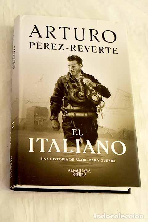 Livres: El italiano: P&eacute;rez-Reverte, Arturo.- P&eacute;rez-Reverte, Arturo