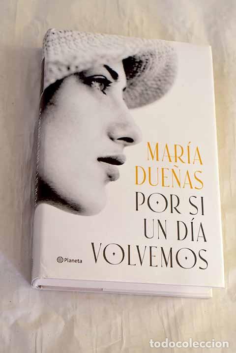 Livres: Por si un d&iacute;a volvemos.- Due&ntilde;as, Mar&iacute;a
