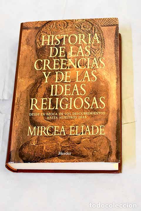 Libros: Historia de las creencias y de las ideas religiosas .- Eliade, Mircea