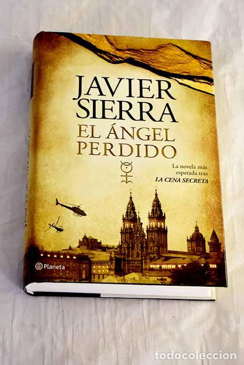 Libros: El &aacute;ngel perdido: Sierra, Javier.- Sierra, Javier