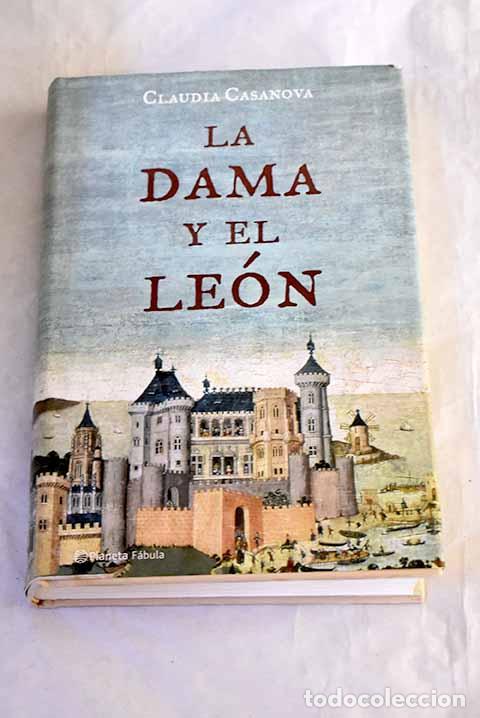 Libros: La dama y el le&oacute;n: Casanova Pannon, Claudia.- Casanova Pannon, Claudia