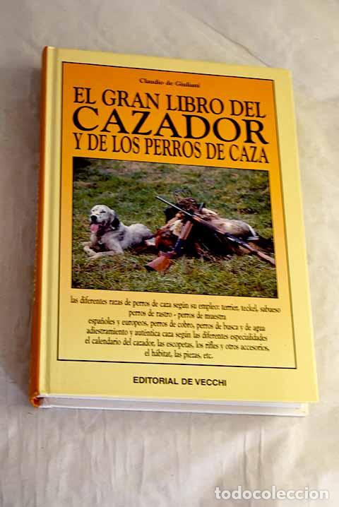 Libros: El gran libro del cazador y de los perros de caza.- De Giuliani, Claudio - Foto 1