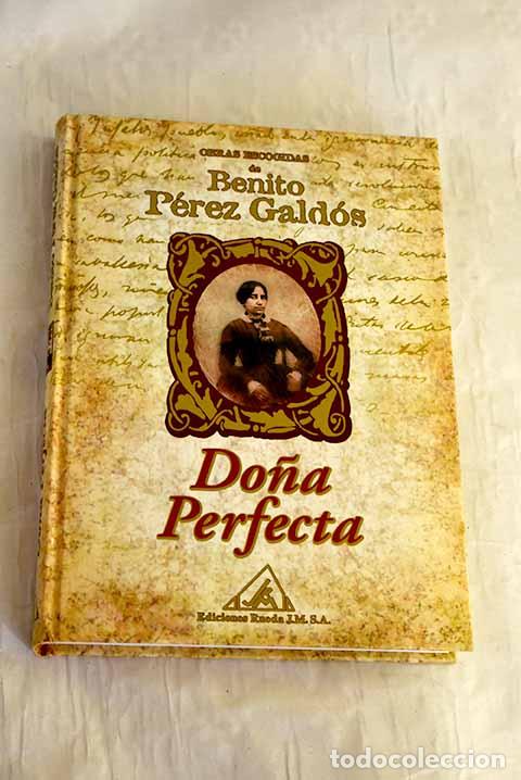 Libros: Do&ntilde;a Perfecta: P&eacute;rez Gald&oacute;s, Benito.- P&eacute;rez Gald&oacute;s, Benito