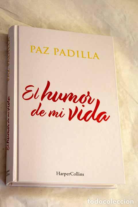 Libros: El humor de mi vida: Padilla, Paz.- Padilla, Paz