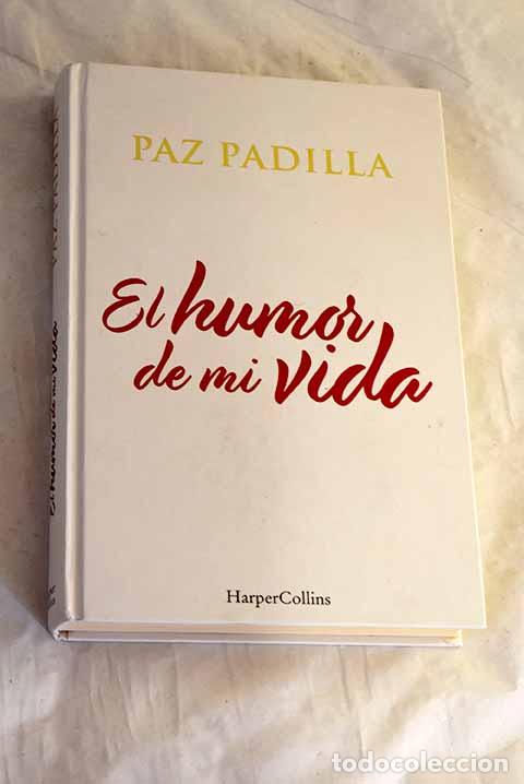 Libros: El humor de mi vida: Padilla, Paz.- Padilla, Paz