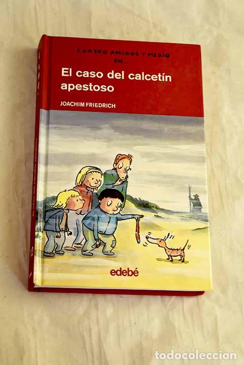 Libros: El caso del calcet&iacute;n apestoso.- Friedrich, Joachim