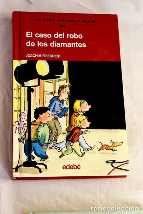 Libri di seconda mano: El caso del robo de los diamantes.- Friedrich, Joachim