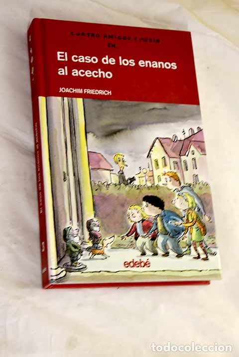 B&uuml;cher: El caso de los enanos al acecho.- Friedrich, Joachim