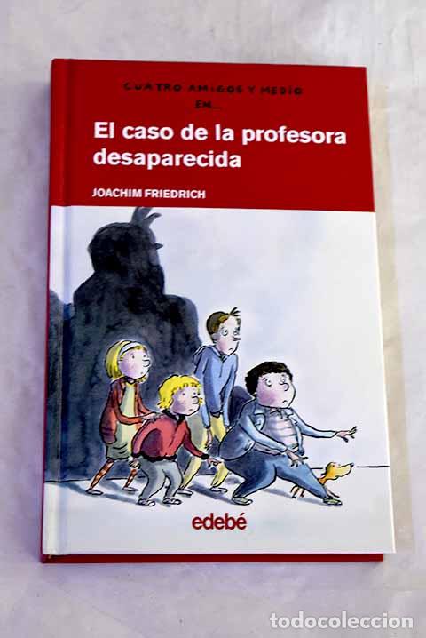 Libros: El caso de la profesora desaparecida.- Friedrich, Joachim - Foto 1