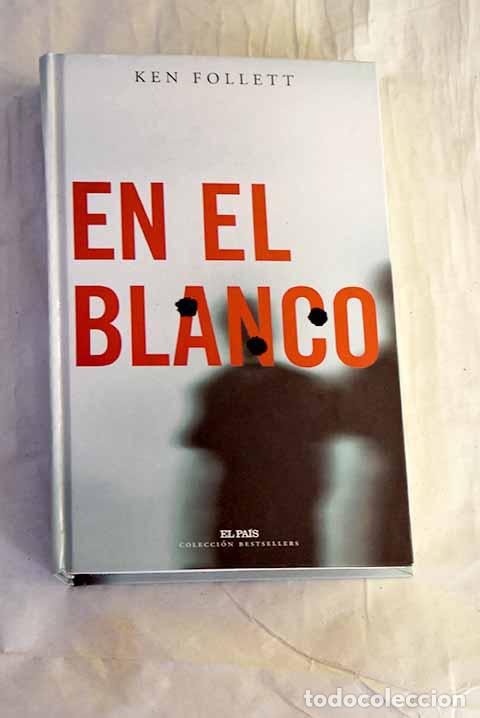 Libros: En el blanco: Follett, Ken.- Follett, Ken - Foto 1