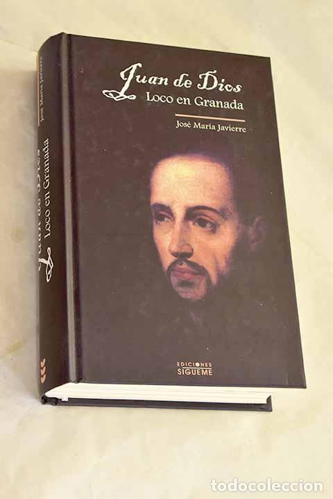 Livros em segunda m&atilde;o: Juan de Dios: loco en Granada.- Javierre, Jos&eacute; Mar&iacute;a
