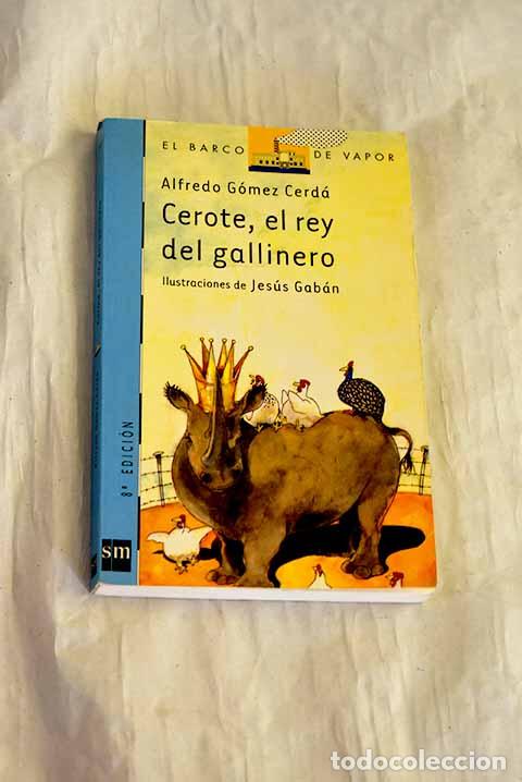 Libros: Cerote, el rey del gallinero.- G&oacute;mez Cerd&aacute;, Alfredo