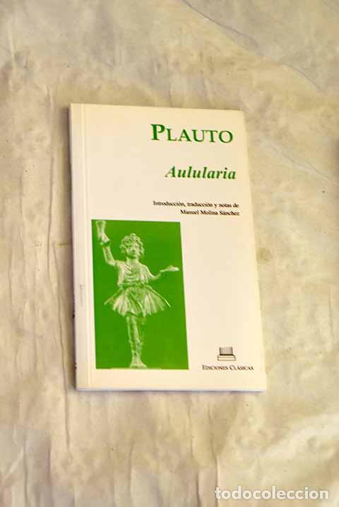 books: Aulularia: Plauto: Ediciones Cl&aacute;sicas..- Plauto