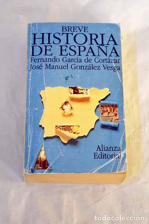 Libri di seconda mano: Breve historia de Espa&ntilde;a.- Garc&iacute;a de Cort&aacute;zar, Fernando