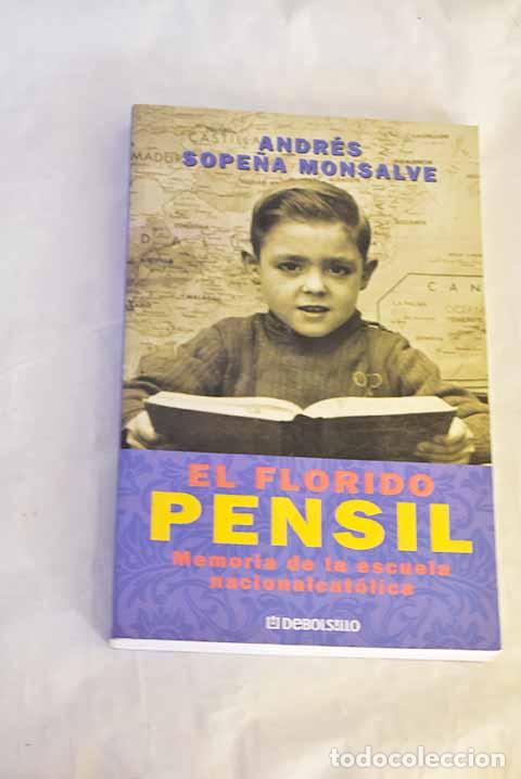 books: El florido pensil: memoria de la escuela nacionalcat&oacute;lica.- Sope&ntilde;a, Andr&eacute;s