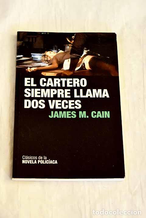 Libri di seconda mano: El cartero siempre llama dos veces.- Cain, James M.