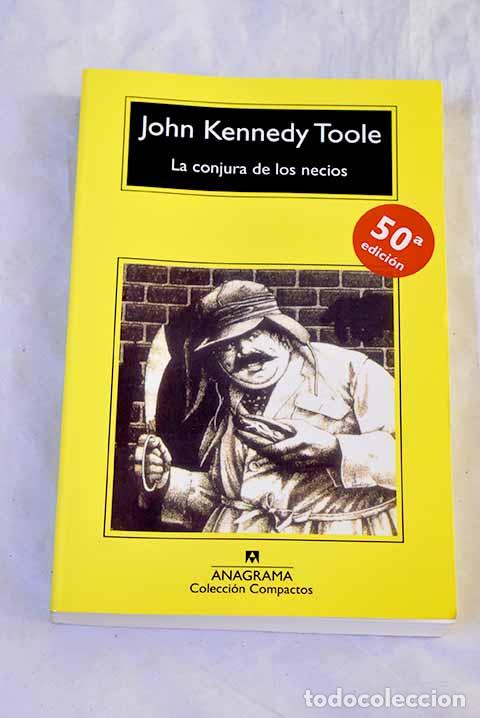 B&uuml;cher: La conjura de los necios.- Toole, John Kennedy