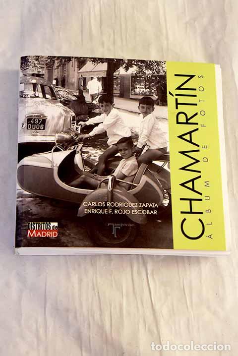 Libros: Chamart&iacute;n, &aacute;lbum de fotos.- Rodr&iacute;guez Zapata, Carlos