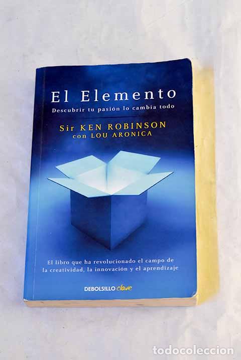 Libros: El elemento: Robinson, Ken.- Robinson, Ken