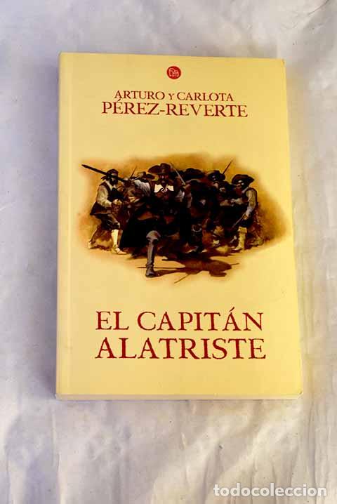 Libros: El capit&aacute;n Alatriste.- P&eacute;rez-Reverte, Arturo