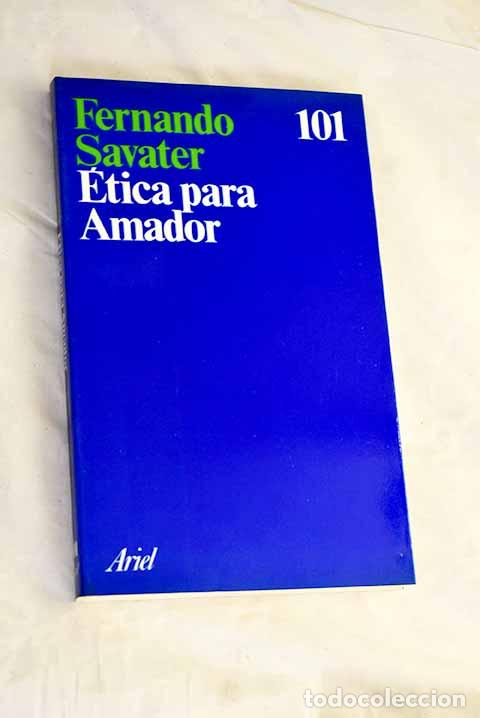 Libros: &Eacute;tica para Amador: Savater, Fernando.- Savater, Fernando